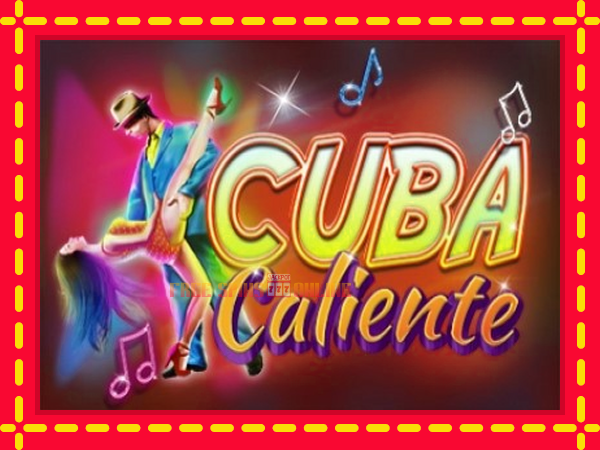 Cuba Caliente - mesin slot dalam talian