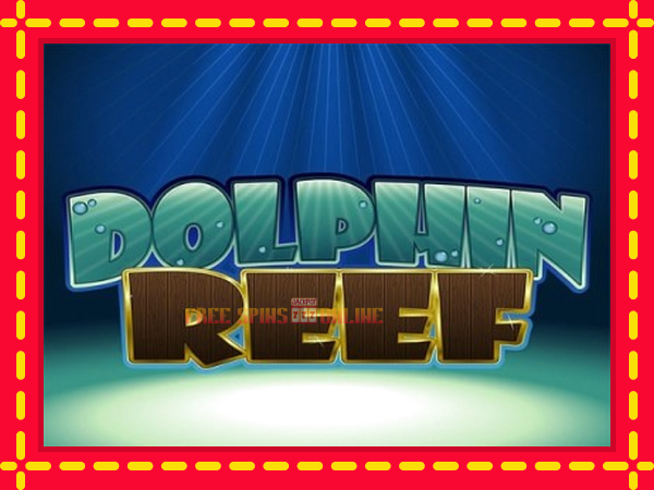 Dolphin Reef - mesin slot dalam talian