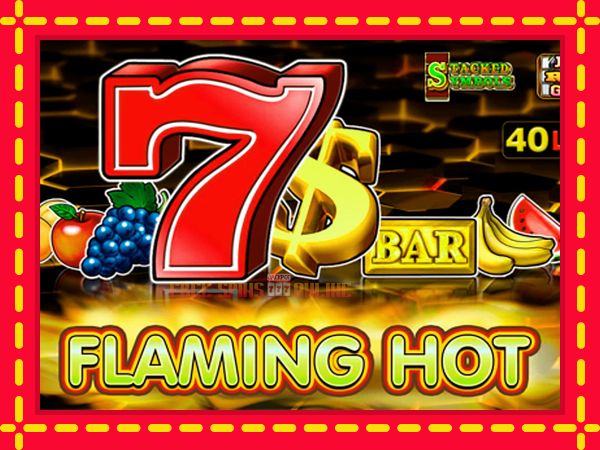 Flaming Hot - mesin slot dalam talian