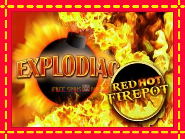 Explodiac Red Hot Firepot - mesin slot dalam talian