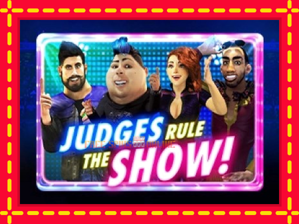 Judges Rule the Show - mesin slot dalam talian