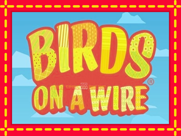 Birds On A Wire - mesin slot dalam talian