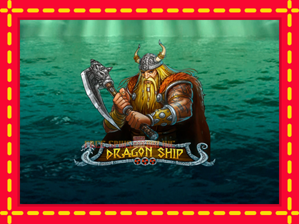 Dragon Ship - mesin slot dalam talian