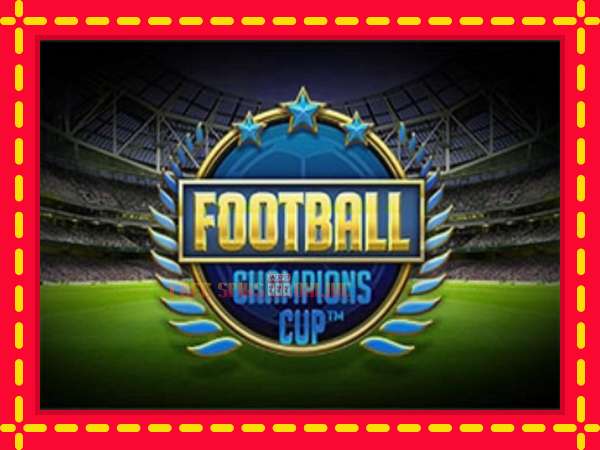 Football Champions Cup - mesin slot dalam talian