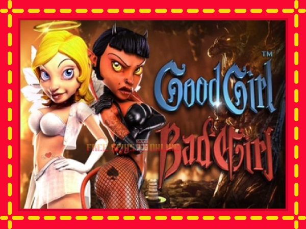 Good Girl Bad Girl - mesin slot dalam talian