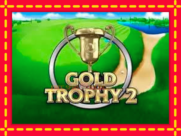 Gold Trophy 2 - mesin slot dalam talian