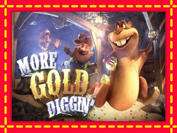 More Gold Diggin - mesin slot dalam talian