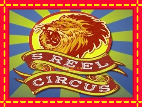 5 Reel Circus - mesin slot dalam talian