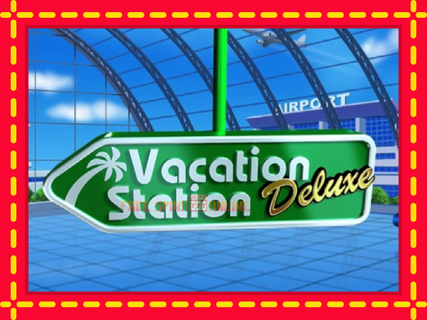 Vacation Station Deluxe - mesin slot dalam talian