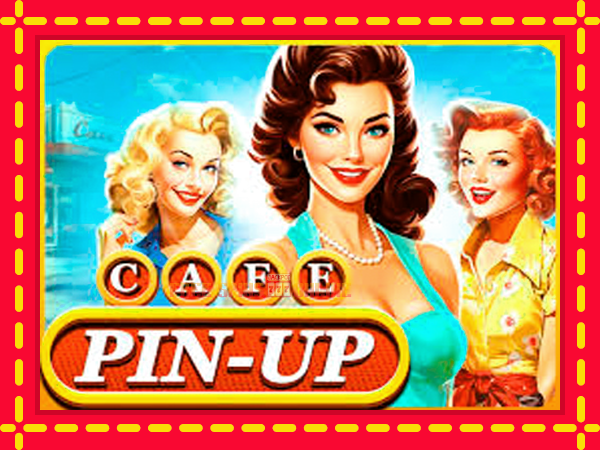 Cafe Pin-Up - mesin slot dalam talian