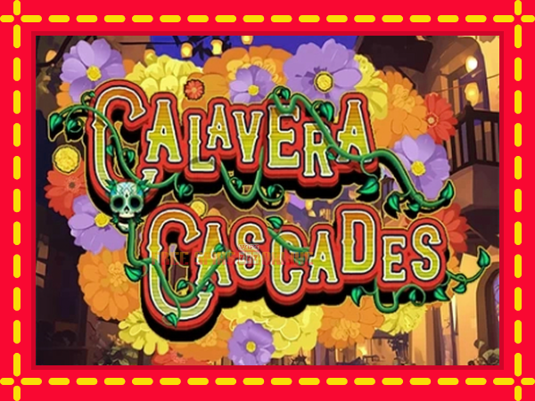 Calavera Cascades - mesin slot dalam talian