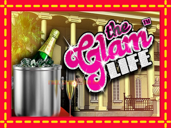 Glam Life - mesin slot dalam talian