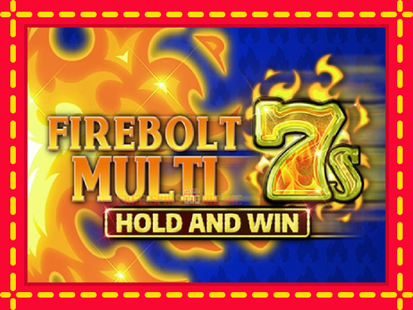 Firebolt Multi 7s Hold and Win - mesin slot dalam talian