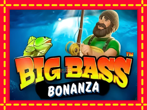 Big Bass Bonanza - mesin slot dalam talian