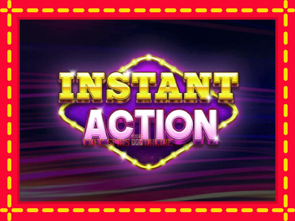 Instant Action - mesin slot dalam talian