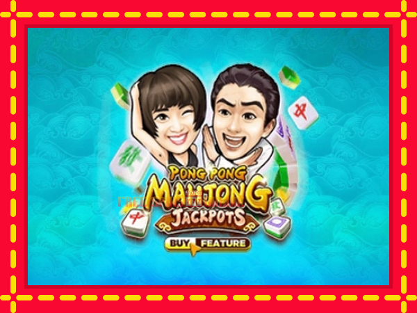 Pong Pong Mahjong Jackpots - mesin slot dalam talian