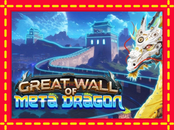 Great Wall of Meta Dragon - mesin slot dalam talian