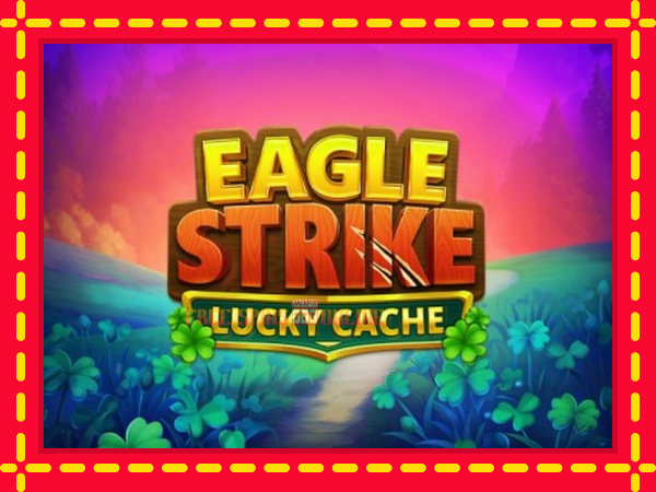 Eagle Strike Lucky Cache - mesin slot dalam talian