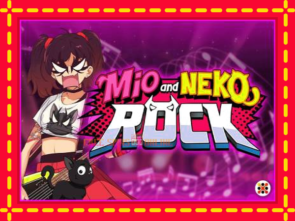 Mio and Neko Rock - mesin slot dalam talian