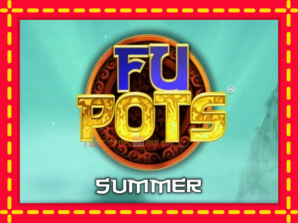 Fu Pots Summer - mesin slot dalam talian