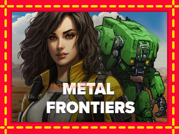 Metal Frontiers - mesin slot dalam talian