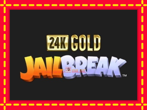 24K Gold JailBreak - mesin slot dalam talian