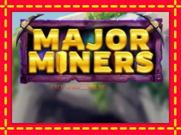 Major Miners - mesin slot dalam talian