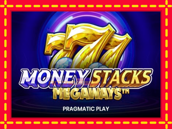 Money Stacks Megaways - mesin slot dalam talian