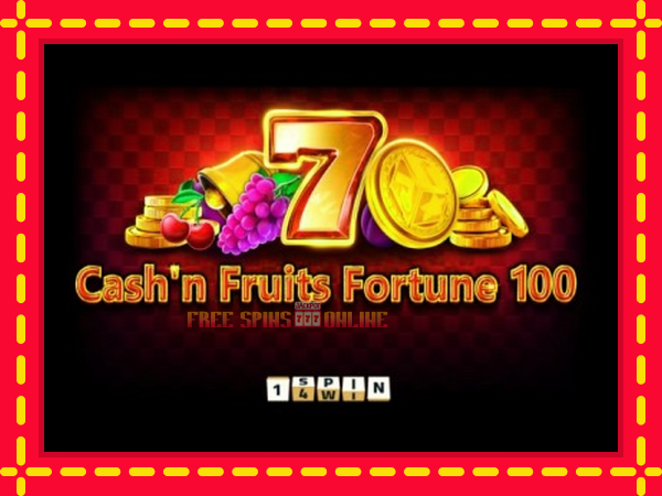 Cashn Fruits Fortune 100 - mesin slot dalam talian