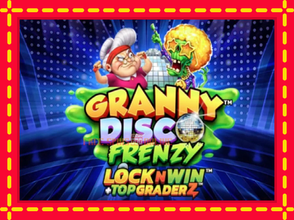 Granny Disco Frenzy - mesin slot dalam talian