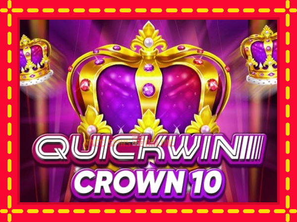 Quick Win Crown 10 - mesin slot dalam talian