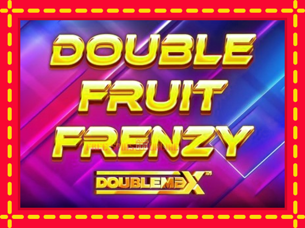 Double Fruit Frenzy DoubleMax - mesin slot dalam talian