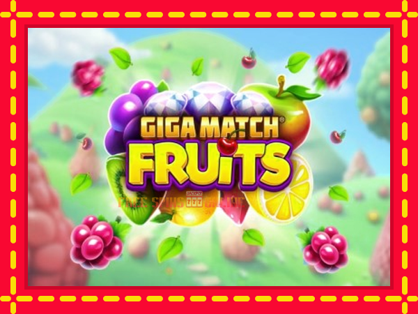 Giga Match Fruits - mesin slot dalam talian