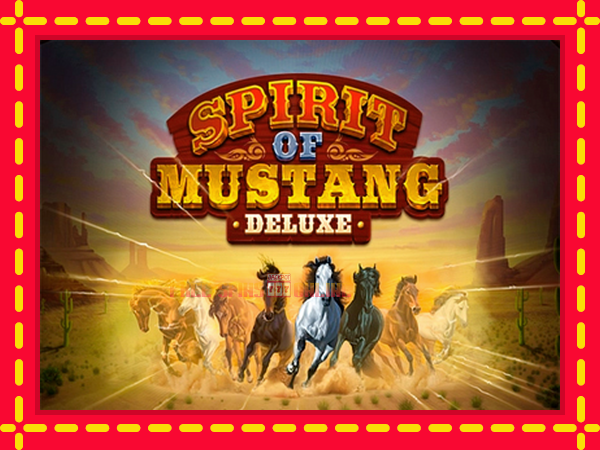 Spirit of Mustang Deluxe - mesin slot dalam talian