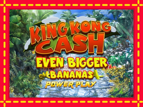 King Kong Cash Even Bigger Bananas Power Play - mesin slot dalam talian