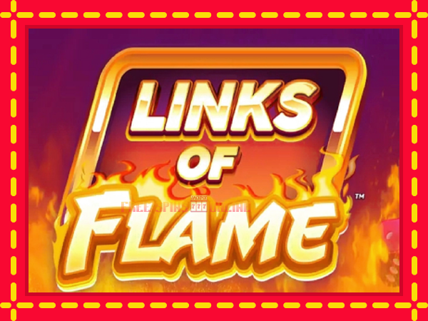 Links of Flame - mesin slot dalam talian