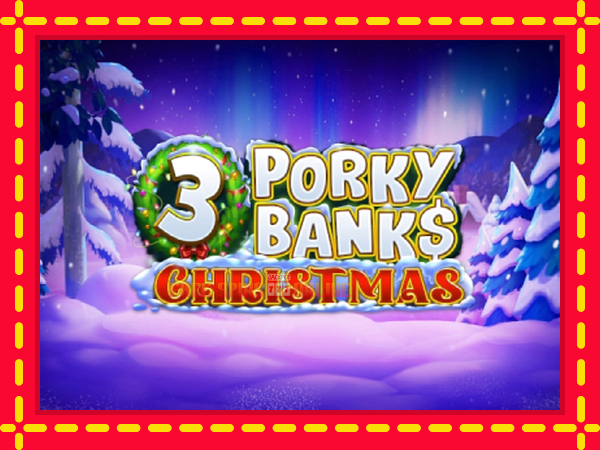 3 Porky Banks Christmas - mesin slot dalam talian