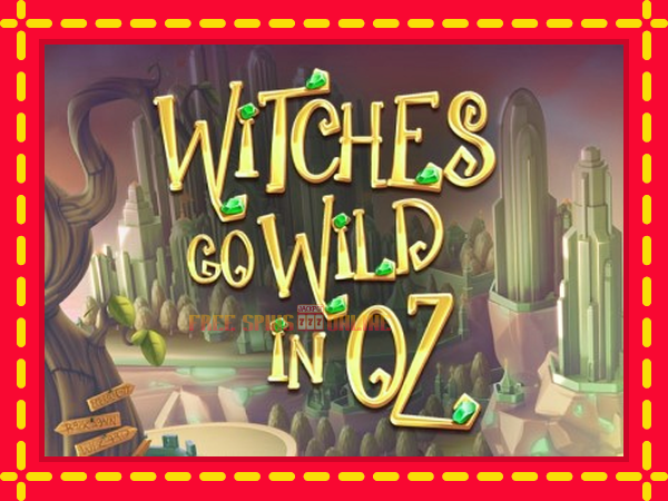 Witches Go Wild in Oz - mesin slot dalam talian