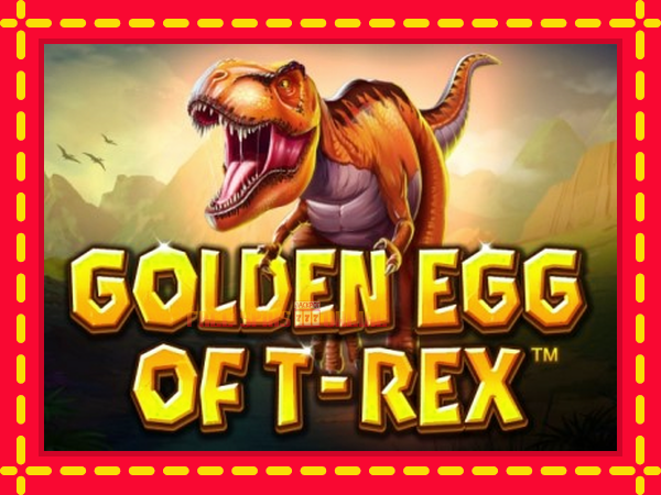 Golden Egg of T-Rex - mesin slot dalam talian