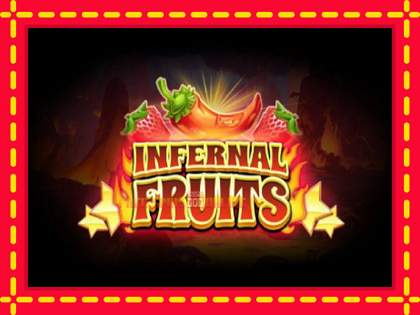 Infernal Fruits - mesin slot dalam talian