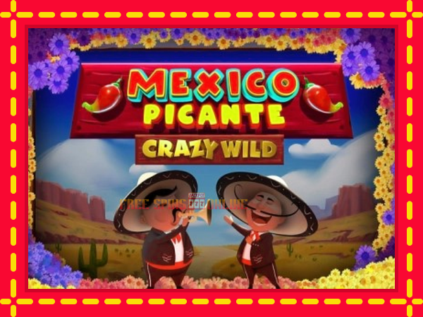 Mexico Picante Crazy Wild - mesin slot dalam talian