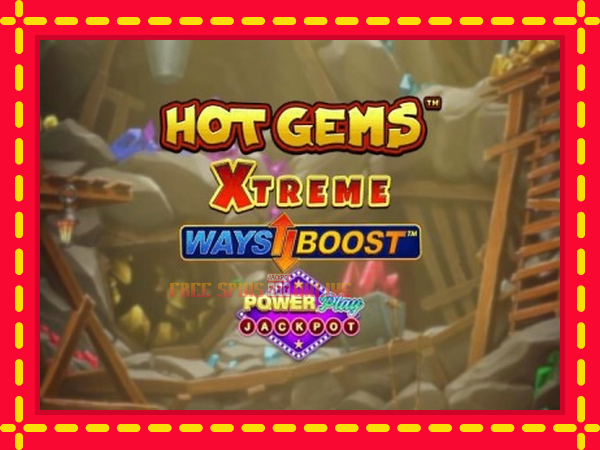 Hot Gems Xtreme PowerPlay Jackpot - mesin slot dalam talian