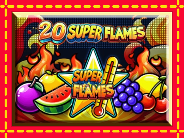 20 Super Flames - mesin slot dalam talian