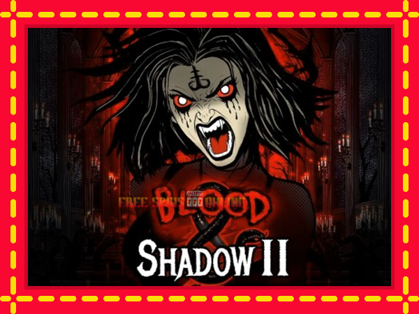 Blood & Shadow II - mesin slot dalam talian