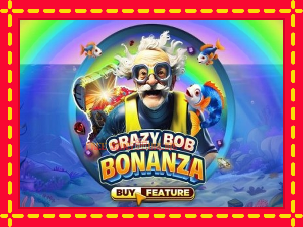 Crazy Bob Bonanza - mesin slot dalam talian