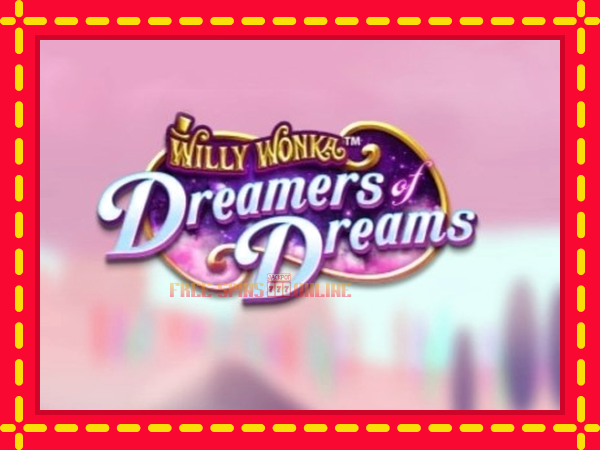 Willy Wonka Dreamers of Dreams - mesin slot dalam talian