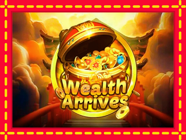 Wealth Arrives - mesin slot dalam talian