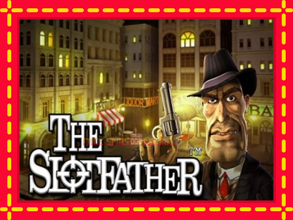 The Slotfather - mesin slot dalam talian