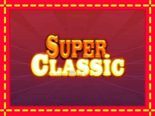 Super Classic - mesin slot dalam talian