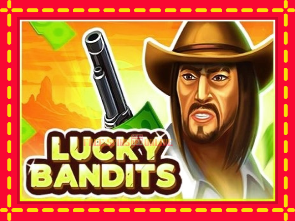 Lucky Bandits - mesin slot dalam talian